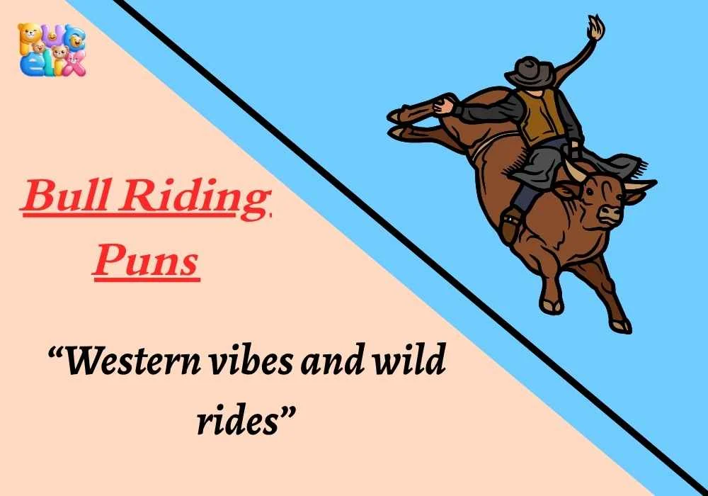 Clever Bull Riding Puns