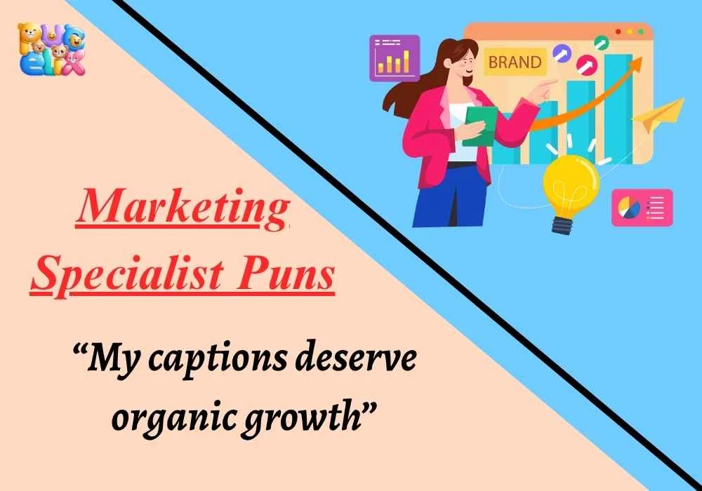 Marketing Specialist Puns