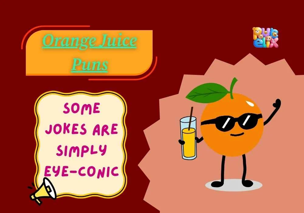 Orange Juice Puns