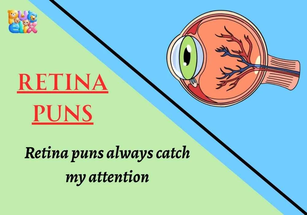 Retina Puns