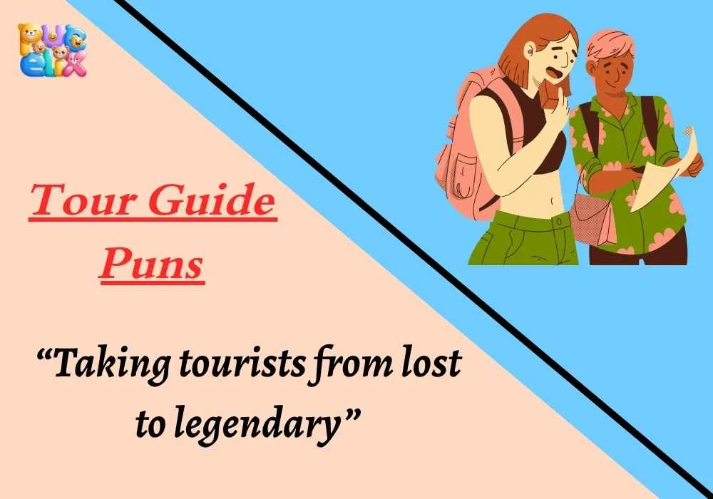 Tour Guide Puns