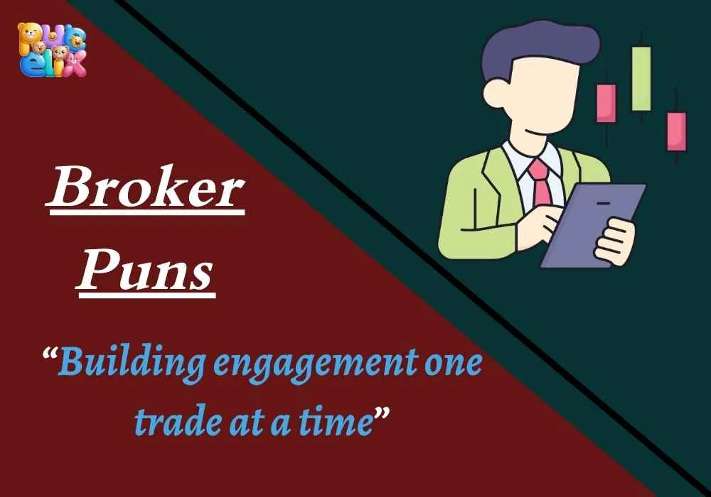 Broker Puns