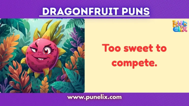 Dragonfruit Puns