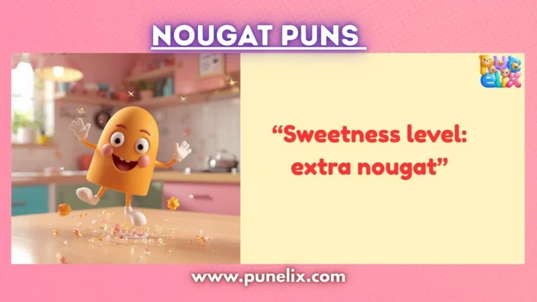 Nougat Puns