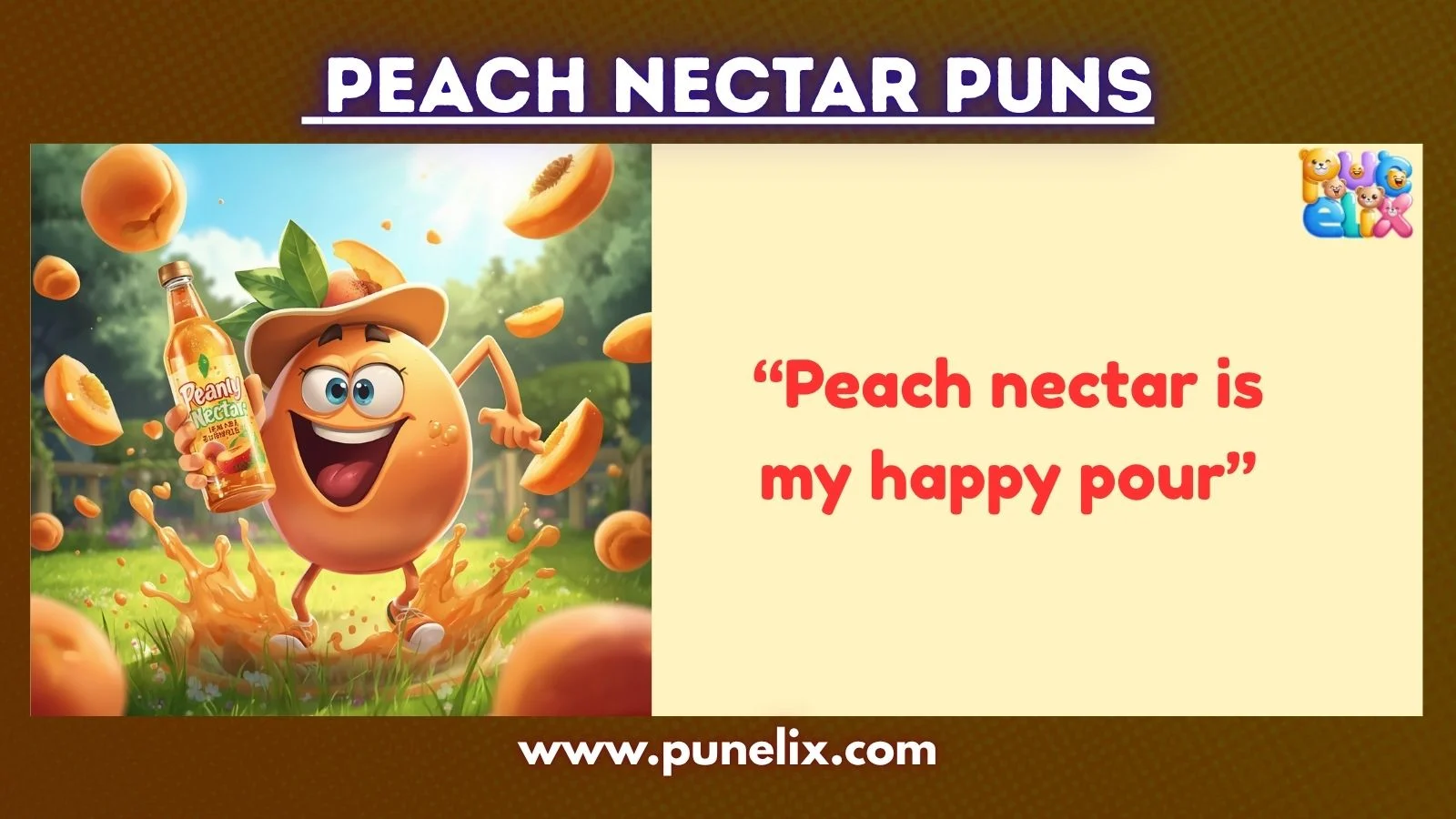 Peach Nectar Puns