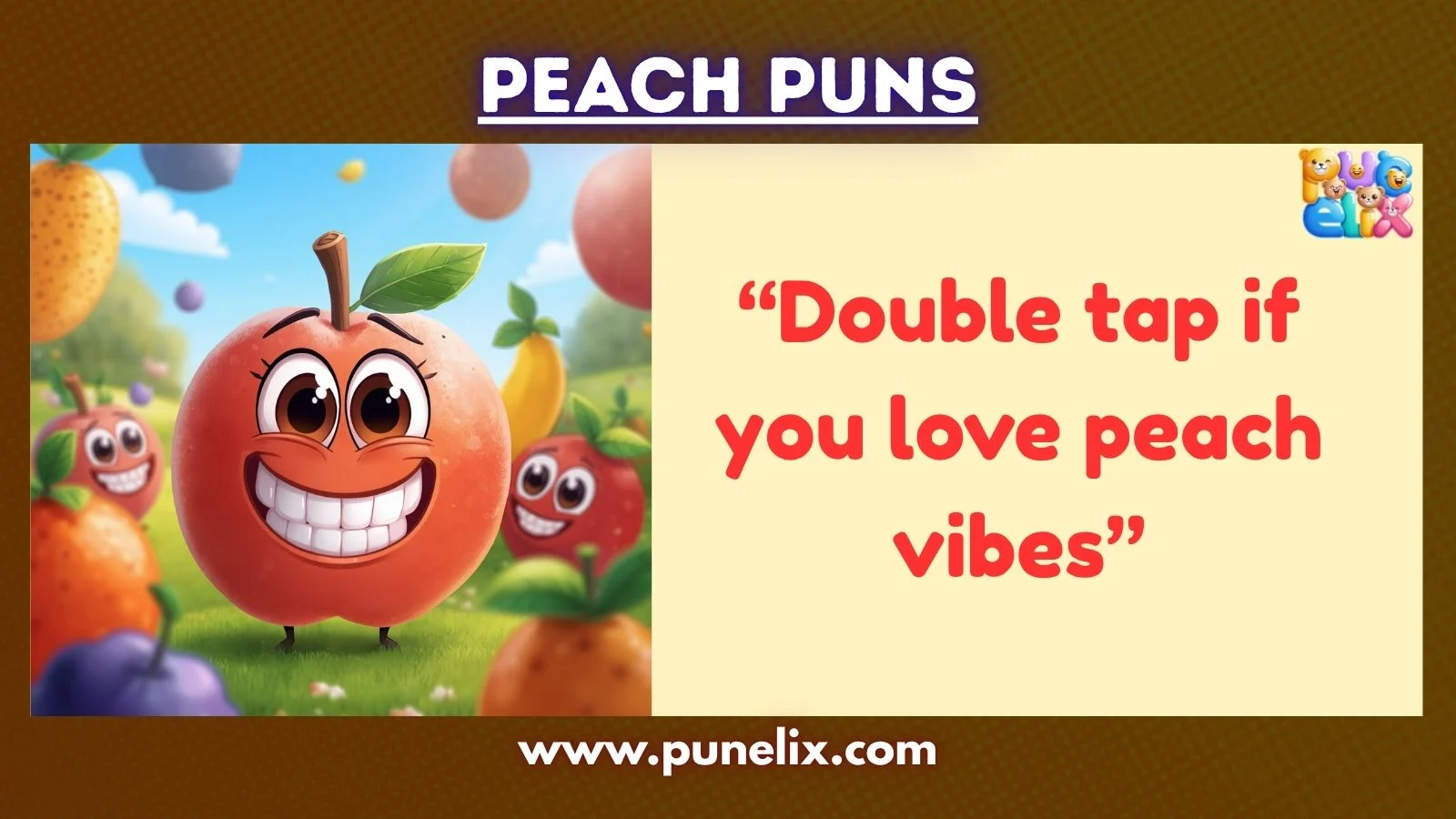 Peach Puns