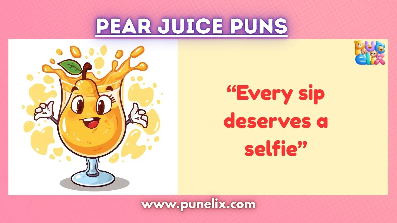Pear Juice Puns