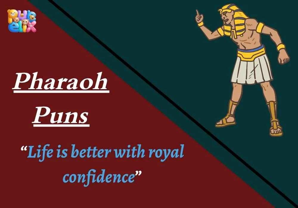 Pharaoh Puns