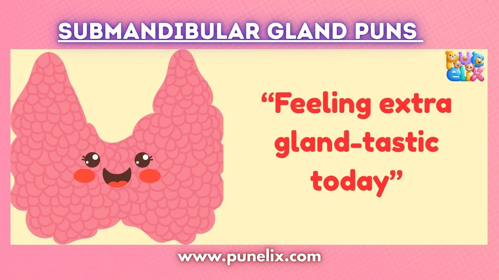 Submandibular Gland Puns