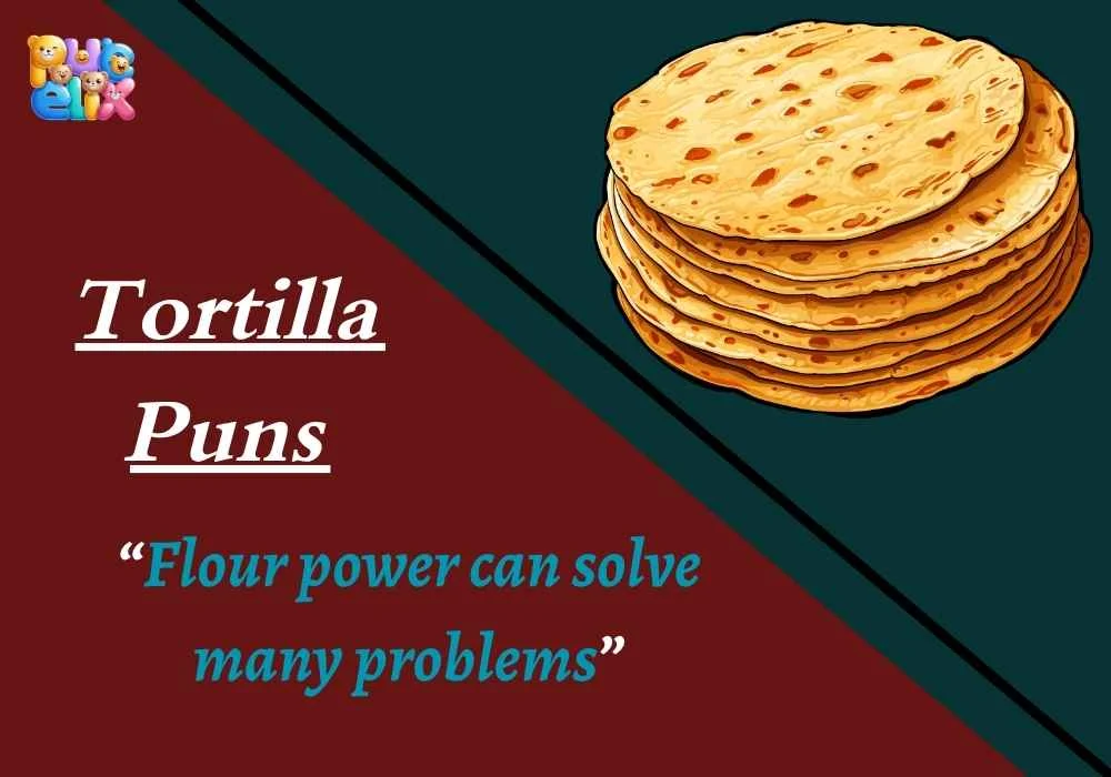 Tortilla Puns